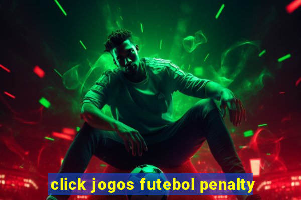 click jogos futebol penalty